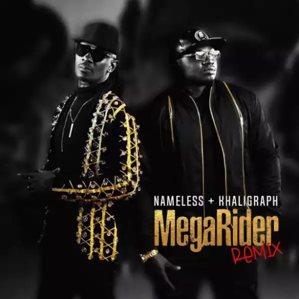 Nameless - MEGARIDER (Remix) ft. Khaligraph Jones